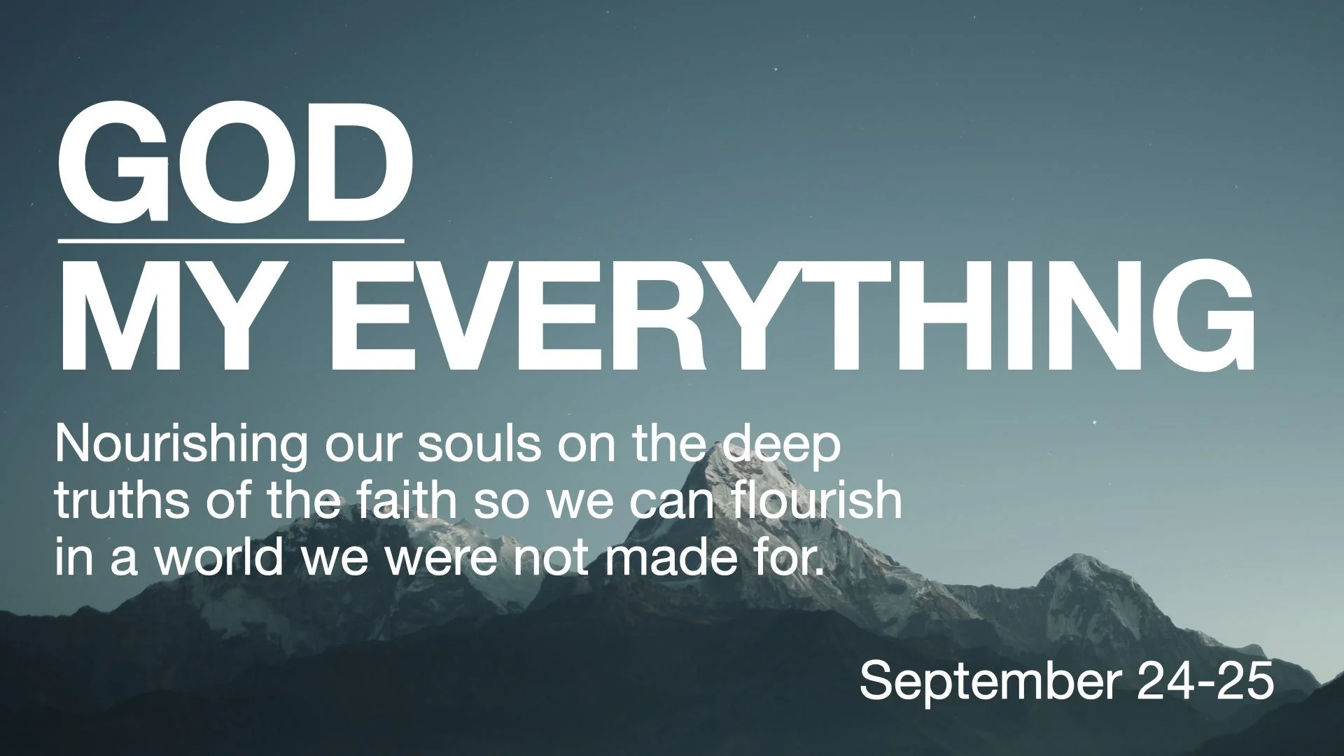 The Detroit Church of Christ's Bible Workshop: God My Everything by Steve Saindon