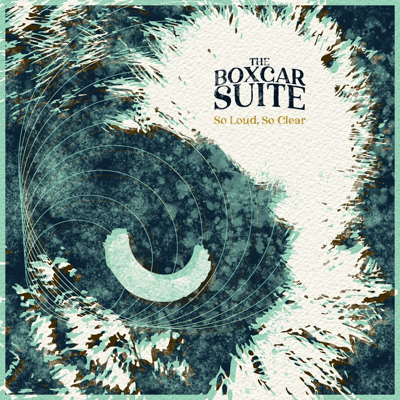 'So Loud, So Clear' - The Boxcar Suite 