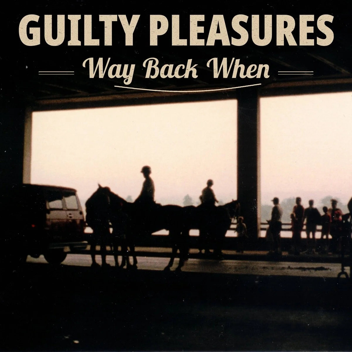'Way Back When' by John Dubuc's Guilty Pleasures