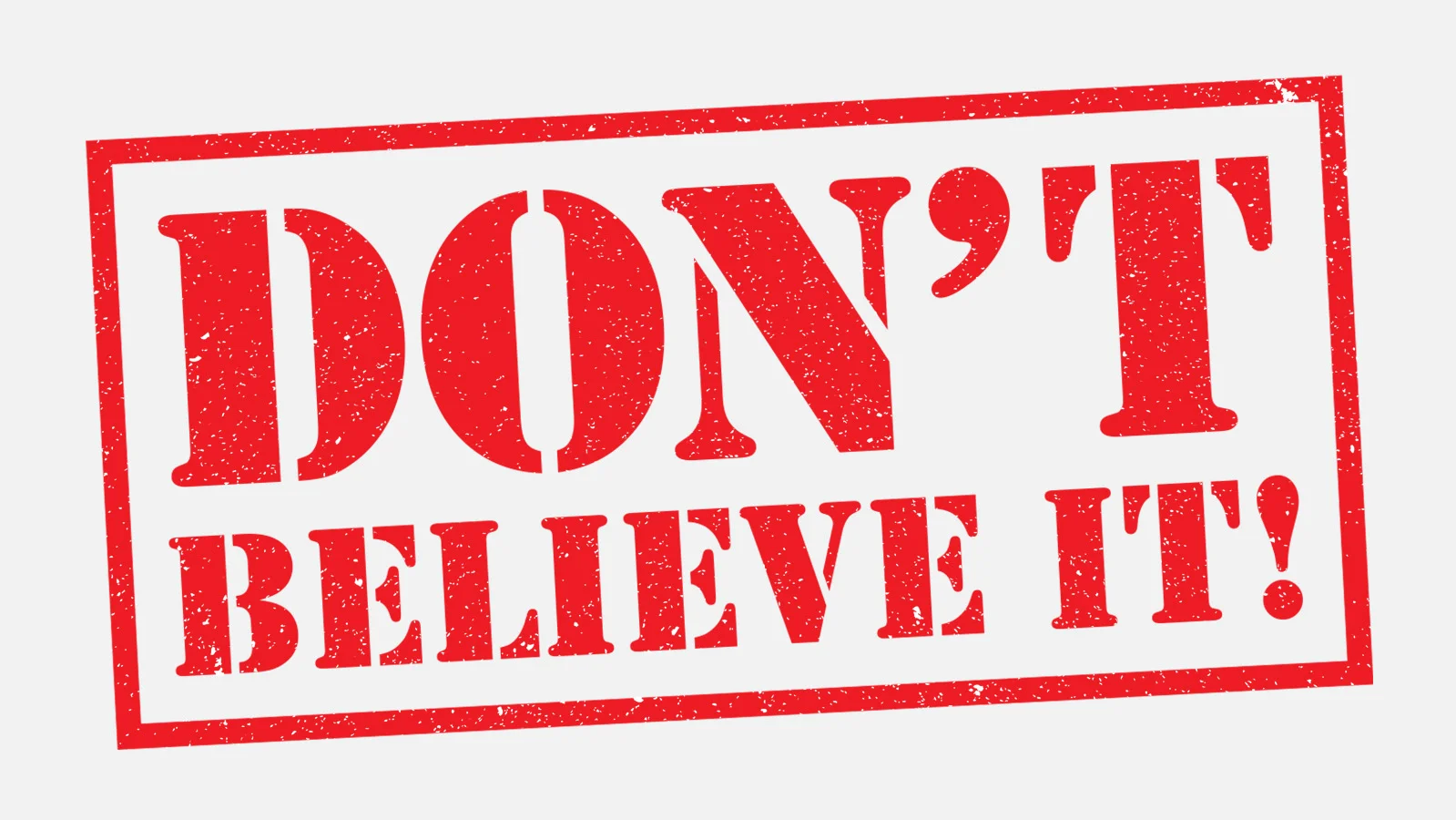 Don't Believe It