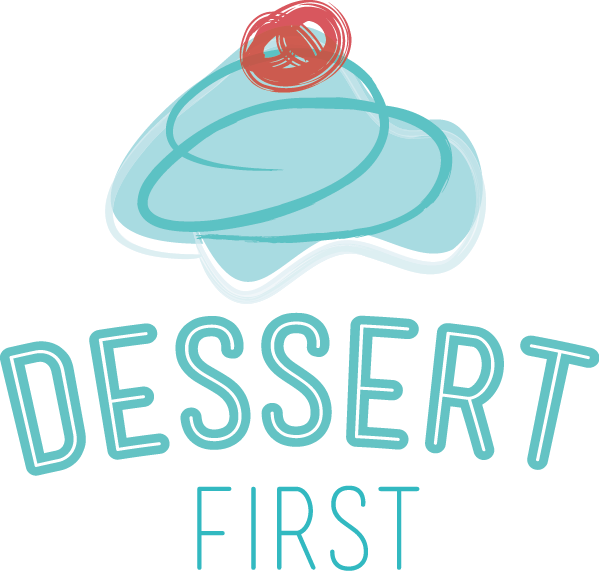 Dessert First
