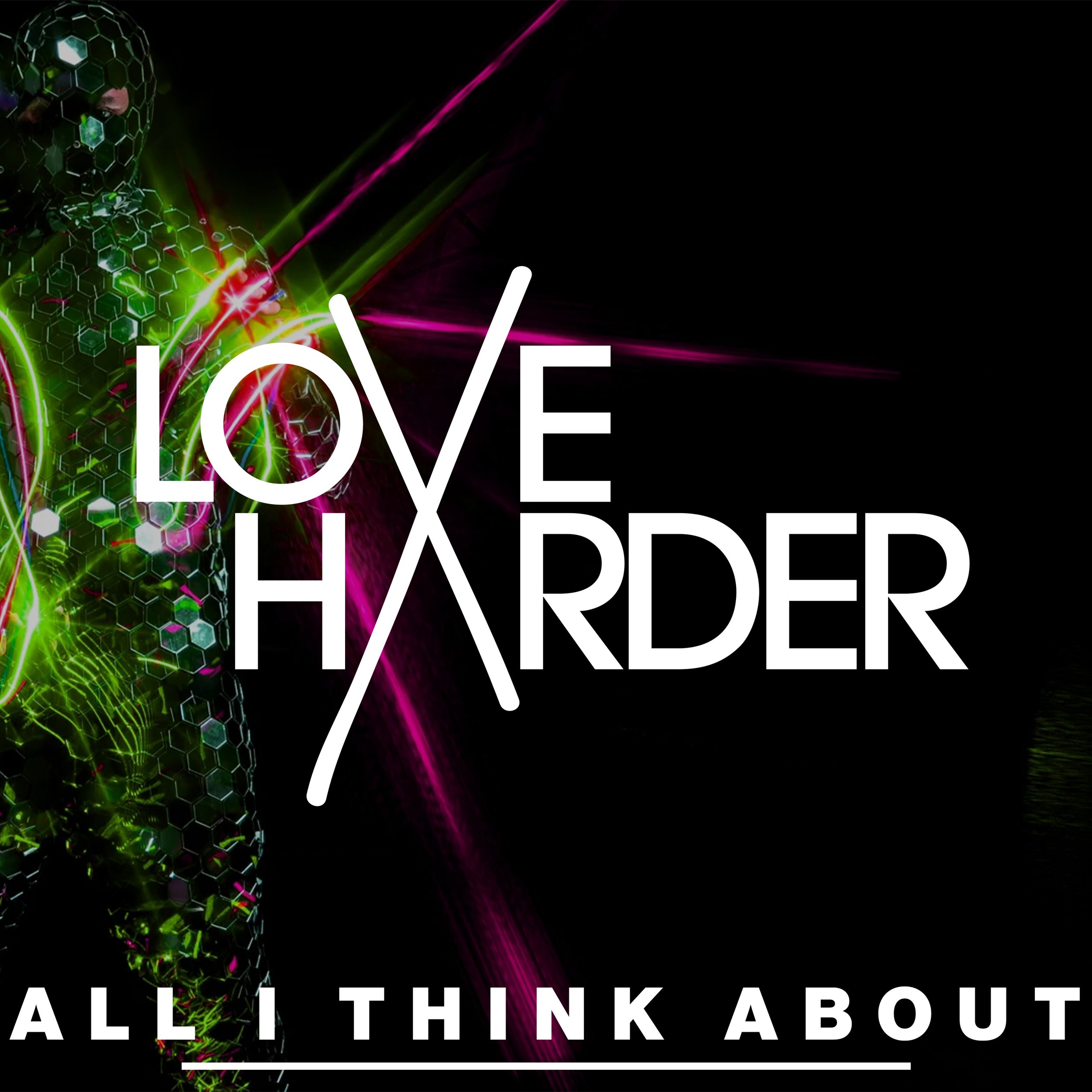 Love Harder - All I Think About_30032.jpg