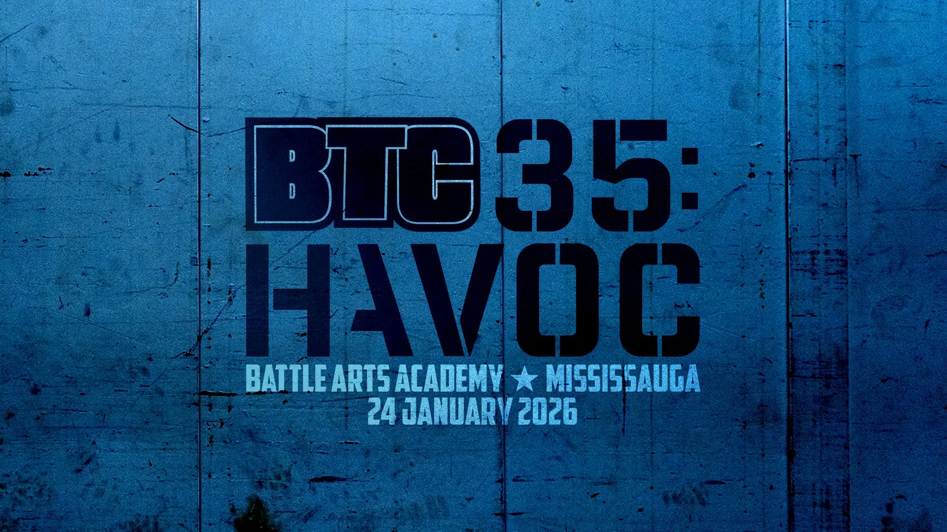BTC 35: Havoc (Mississauga - Amateur)