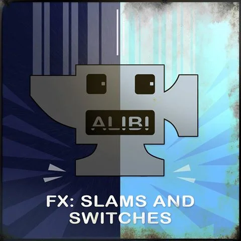 FX - SLAMS AND SWITCHES (ALIBI540)