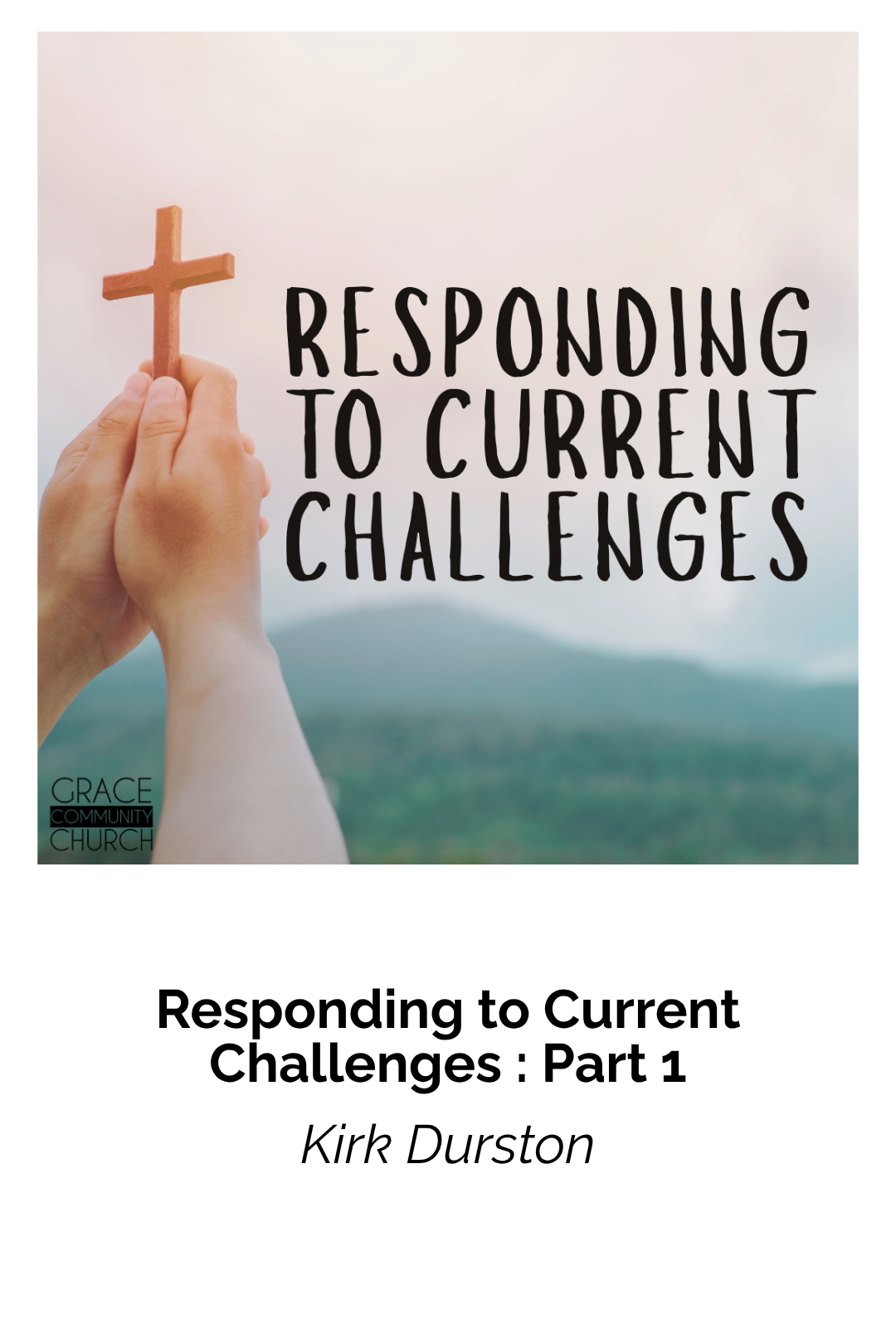 Responding to Current Challenges : Part 1