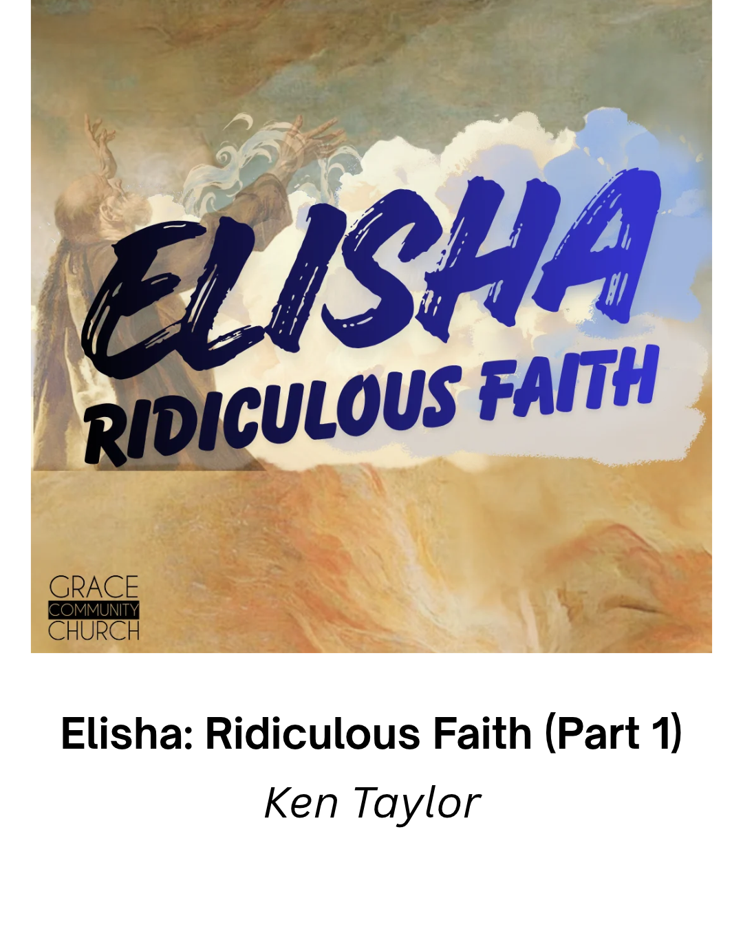 Elisha: Ridiculous Faith (Part 1)