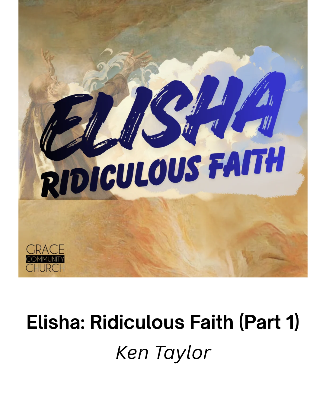 Elisha: Ridiculous Faith (Part 1)