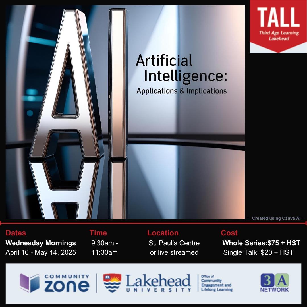 Lakehead TALL Lecture Series - Artificial Intelligence: Applications & Implications