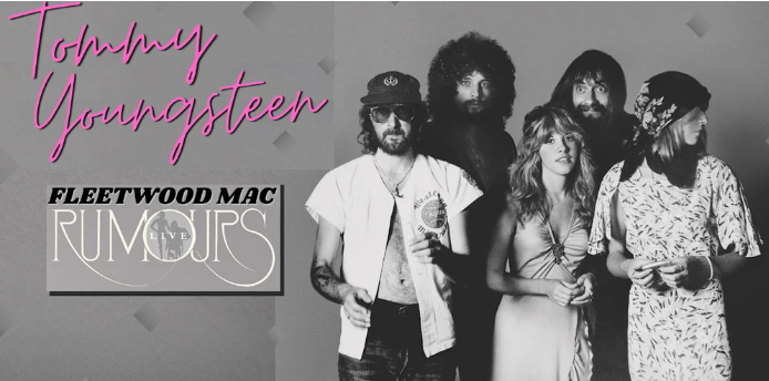 Tommy Youngsteen- Fleetwood Mac "Rumours" + All Their Greatest Hits