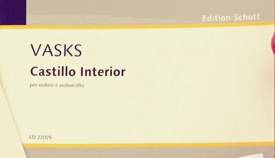 P. VASKS (1946*) Castillo Interior pour violon et violoncelle