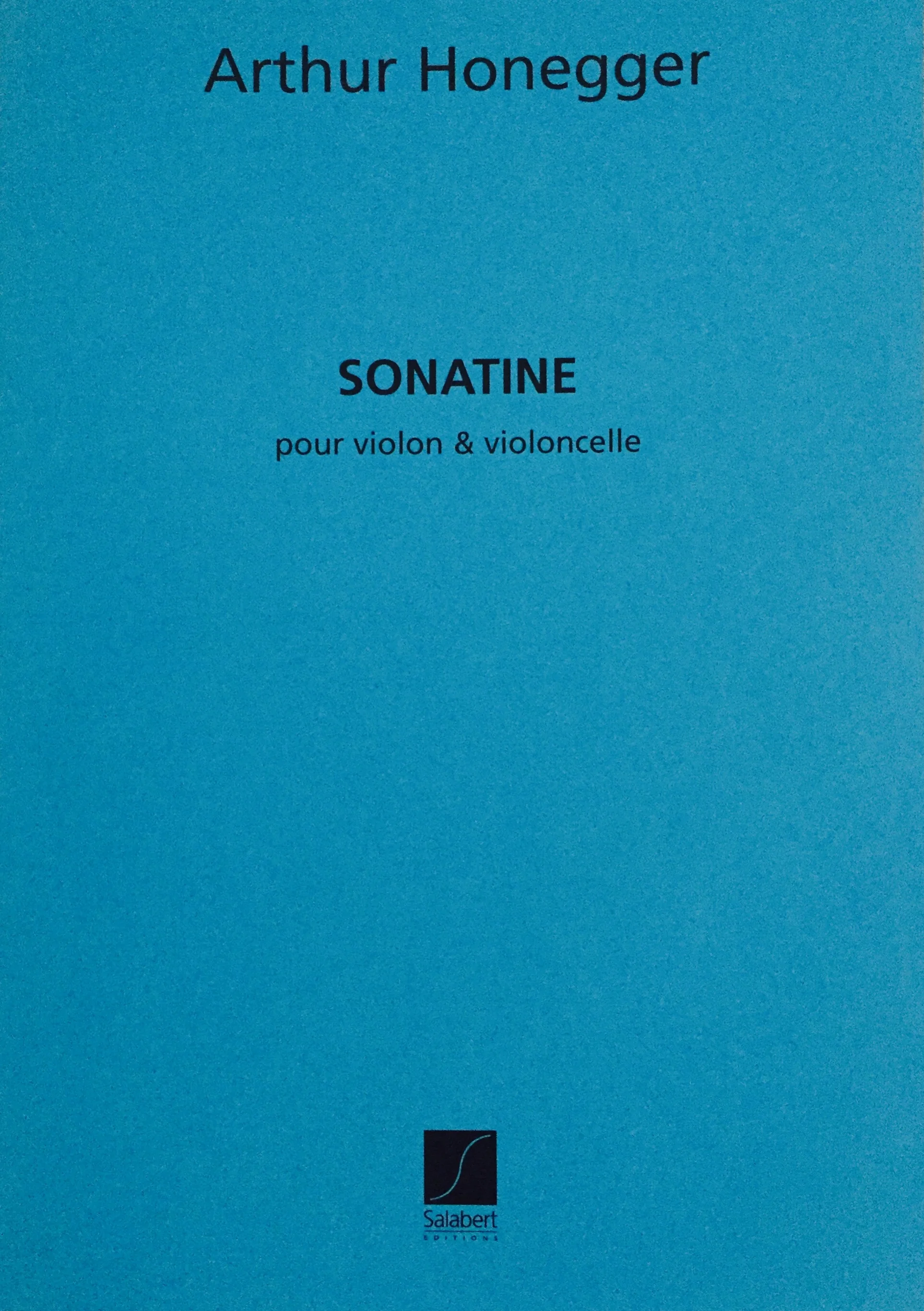 A. HONEGGER (1892 - 1955) Sonatine pour violon et violoncelle Allegro Andante Allegro - prestissimo