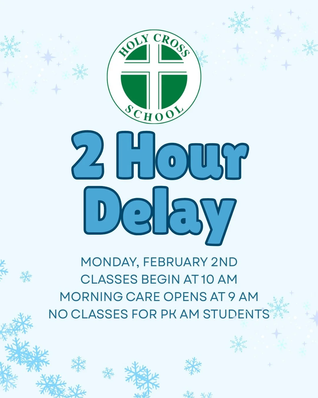 Holy Cross will have a 2-hr delay on Monday, 2/2. Classes begin at 10 am, Morning Care opens at 9 am,  no classes for PK AM students. #ADWcommUNITY #ILoveHolyCross