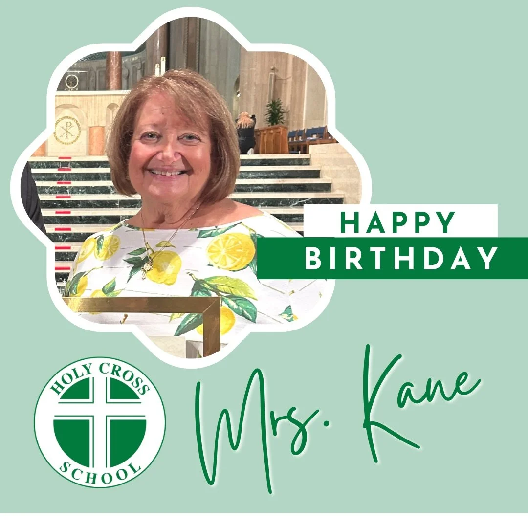 Happy Birthday, Mrs. Kane! Thank you, Mrs. Kane, for your leadership, dedication, and the care you show our students, families, faculty, and staff each and every day. We are so grateful for all you do to make Holy Cross such a special place to learn 
