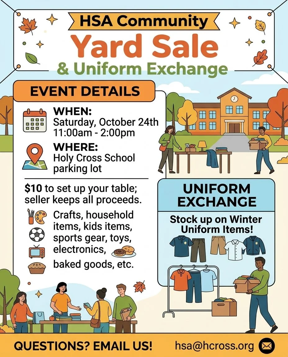 Hope to see you this Saturday, 10/24 from 11:00 am to 2:00 pm for the HSA Community Yard Sale and Uniform Exchange! #ADWcommUNITY #ILoveHolyCross