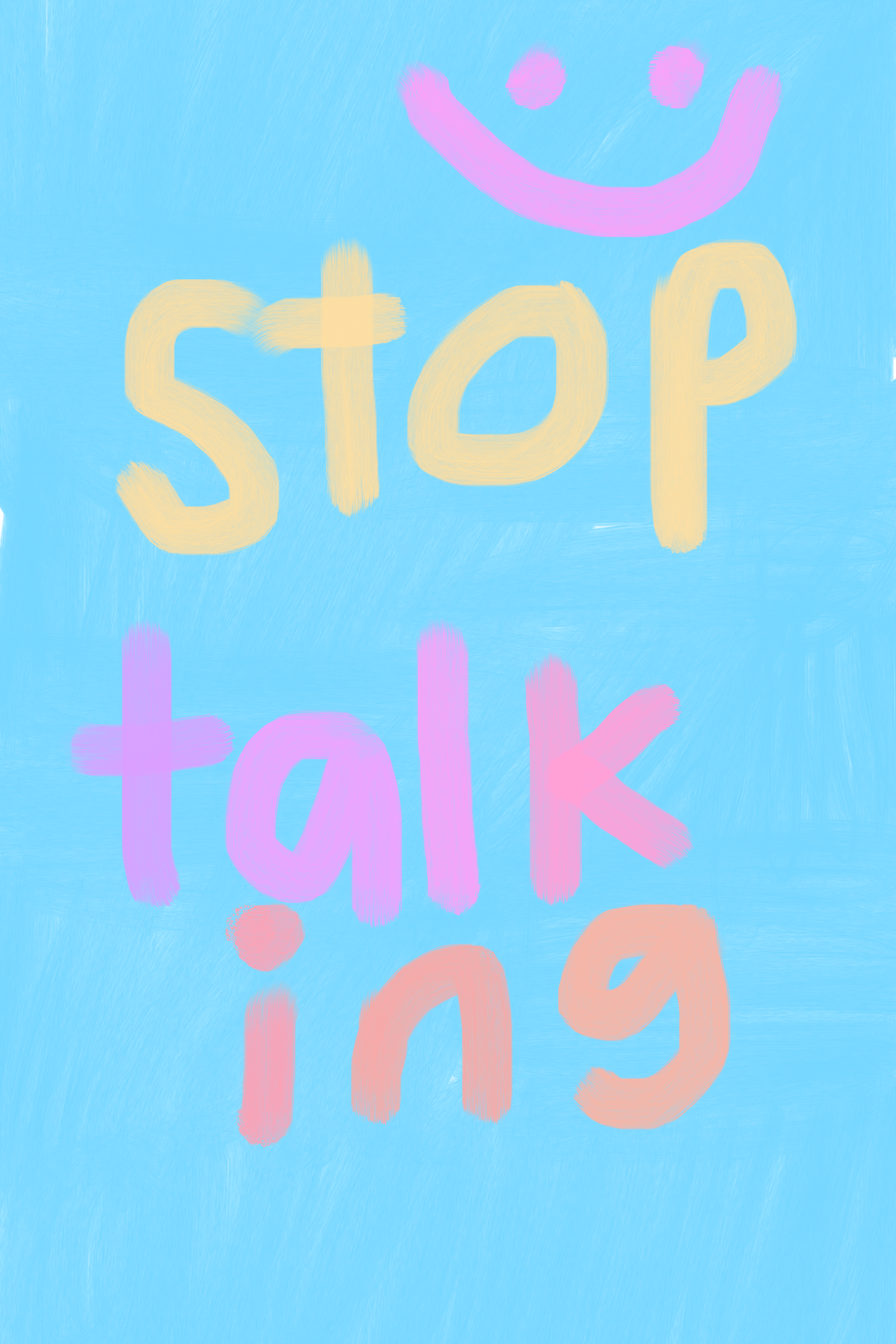 PassiveAgressive-Painting-Statement-Art-PasseAggressive-BrittanyByrne-StopTalking.png