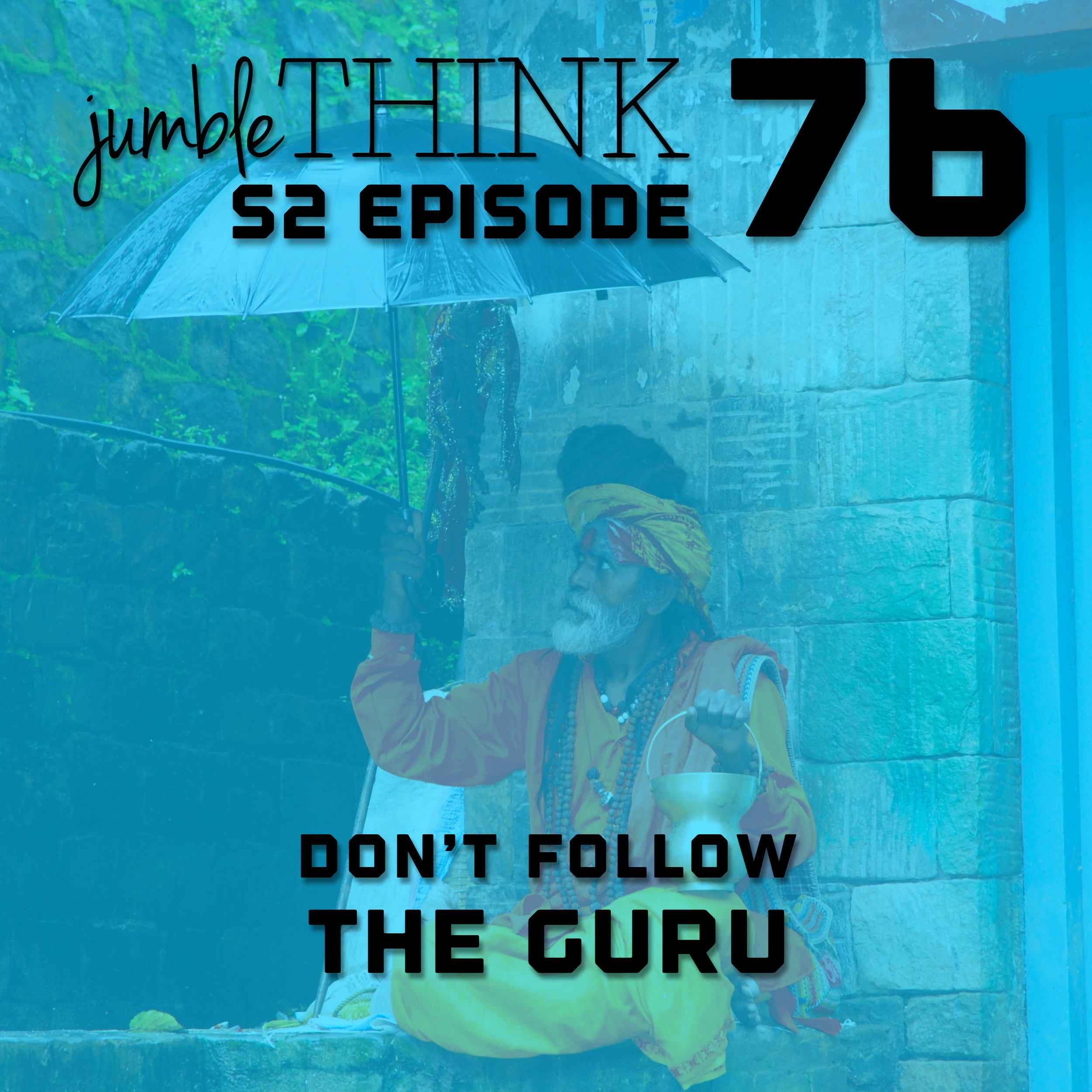 Don't follow the Guru