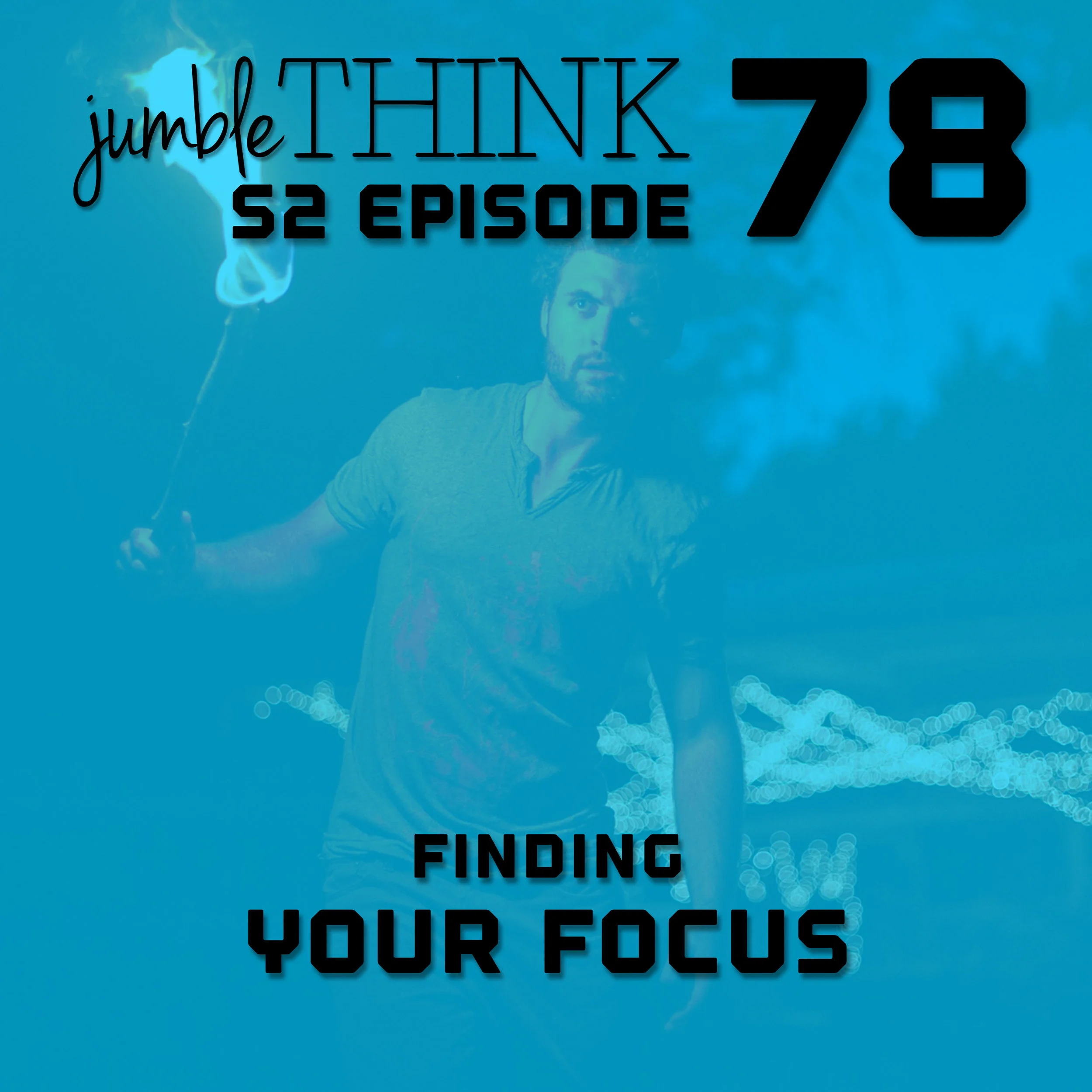 S2E78-Finding-Your-Focus.jpg