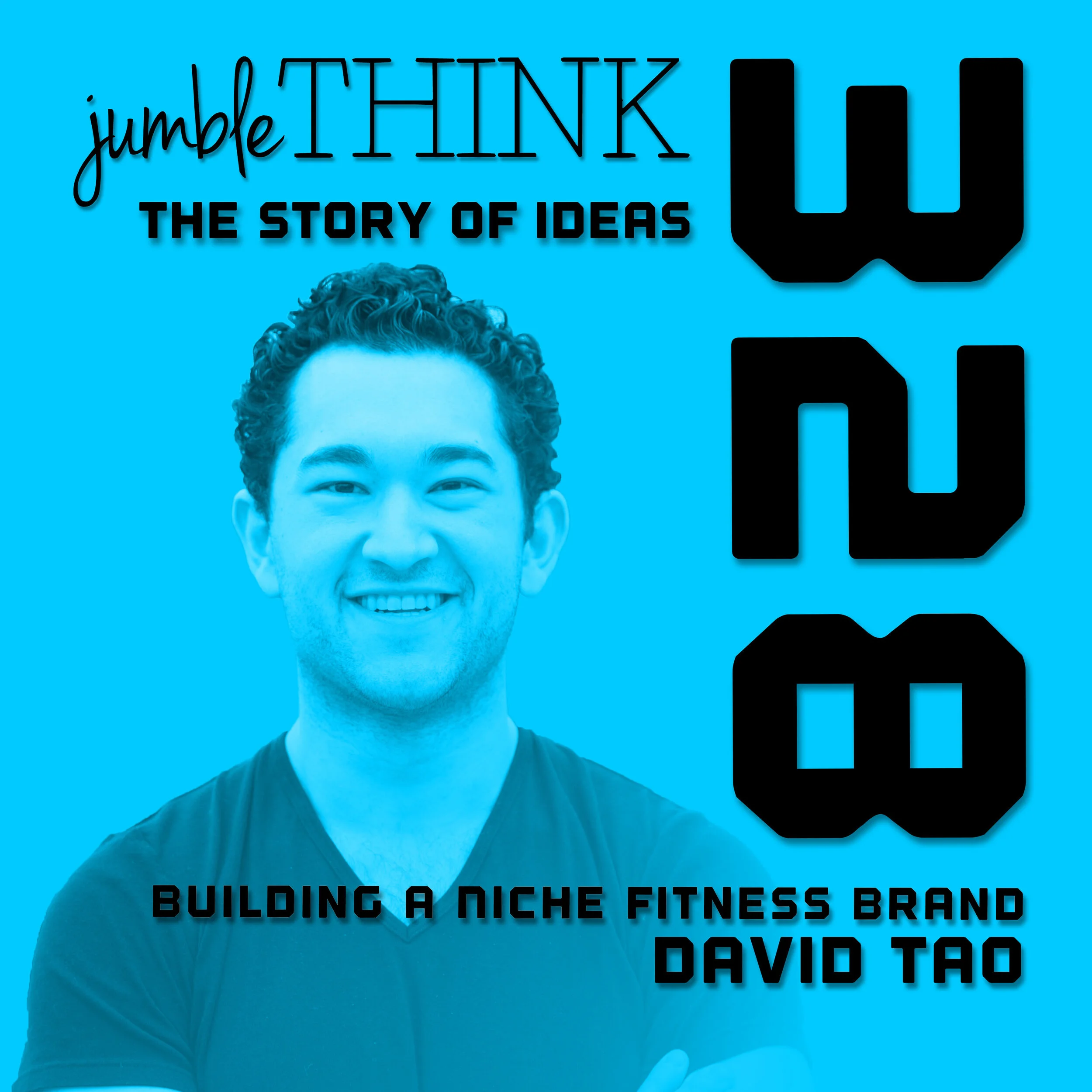 Building A Niche Fitness Brand With David Tao Jumblethink Building A Niche Fitness Brand With David Tao Jumblethink