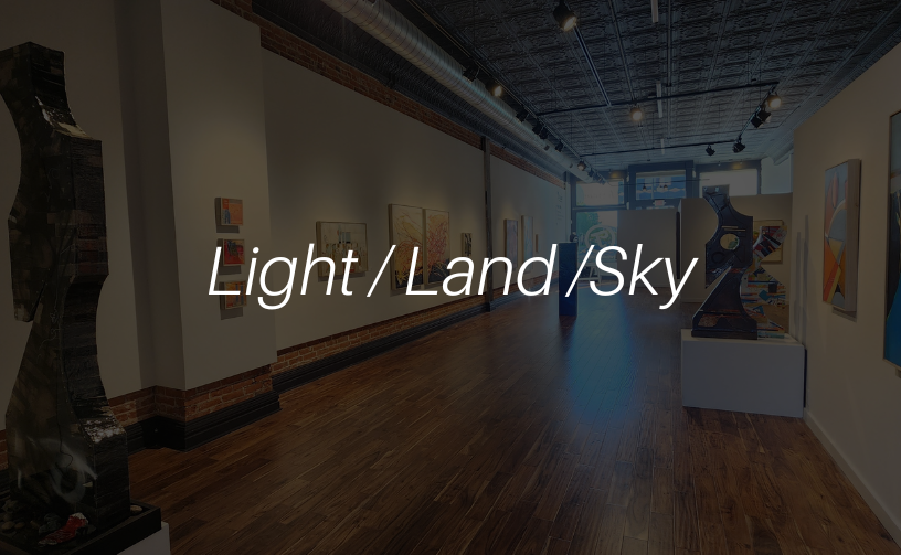 Light/ Land/ Sky | Tim Bovey, Heatherann Woods, Bevie, LaBrie, Laurie Carlson | July 3rd - Aug 1st