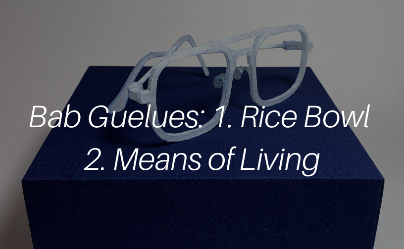 Bab Guelues: 1. Rice Bowl 2. Means of Living | Jennifer Seo | Aug 7th - Aug 29th