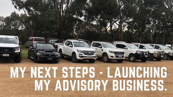 My next steps - Launching my Advisory business.