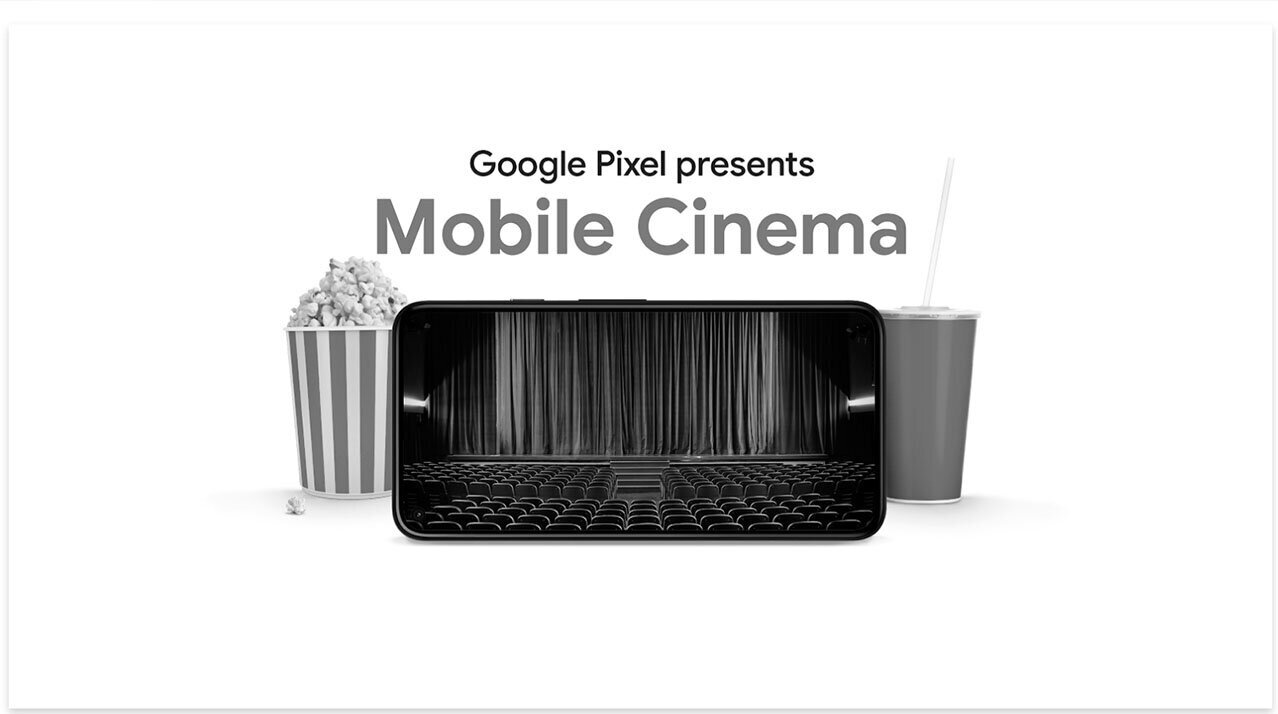 Google Pixel Mobile Cinema