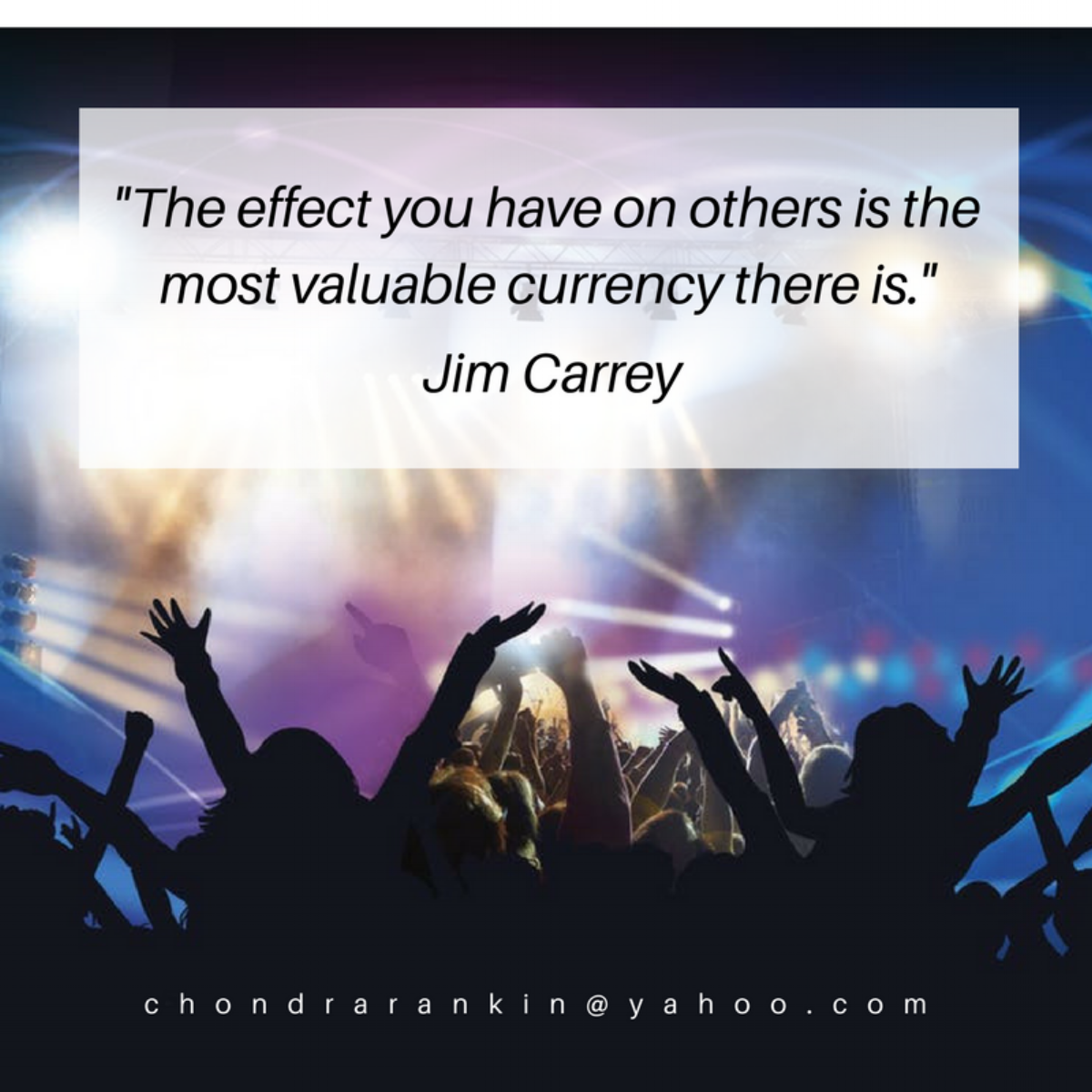 _The effect you have on others is the most valuable currency there is._.png