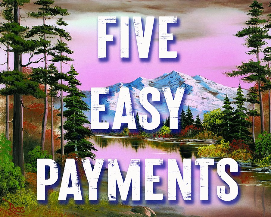 "Five Easy Payments"