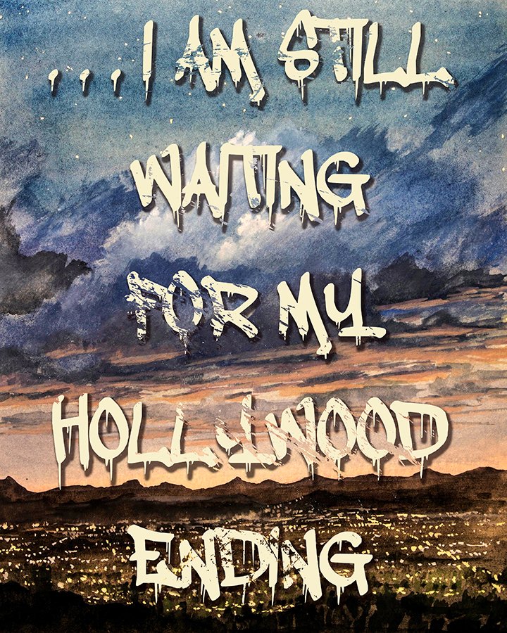 "I Am Still Waiting For My Hollywood Ending"