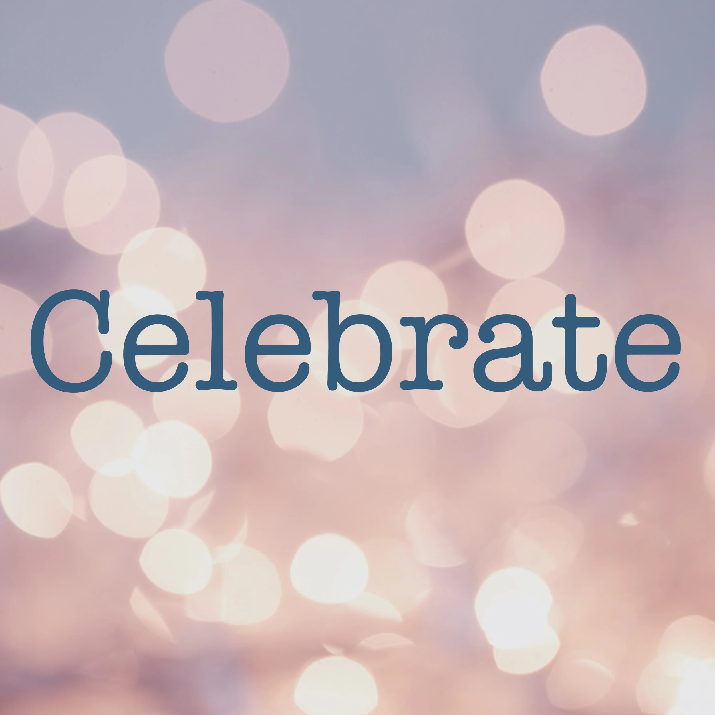 CELEBRATE