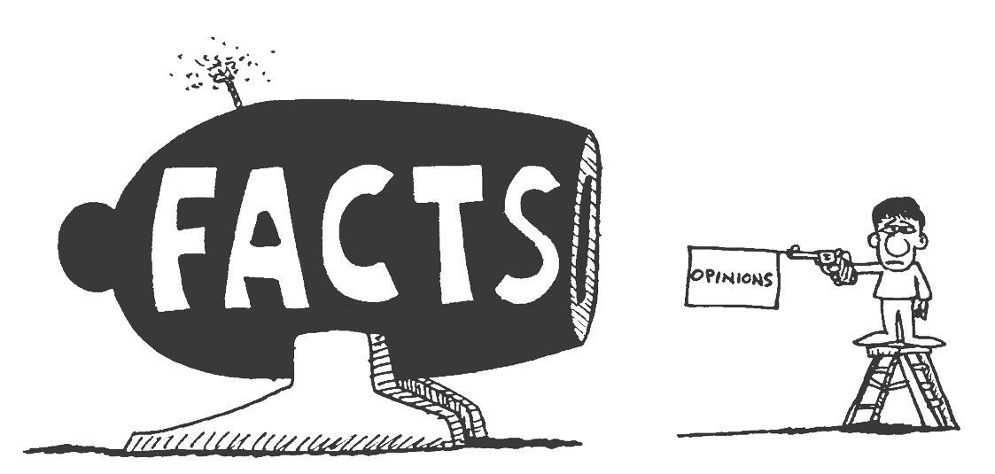 Why cloud your judgement with facts