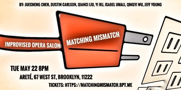 Improvised Opera Salon: Matching Mismatch 