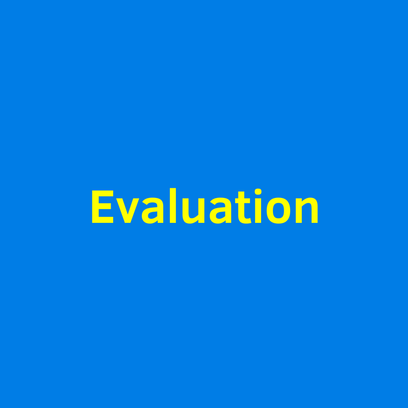 Evaluation