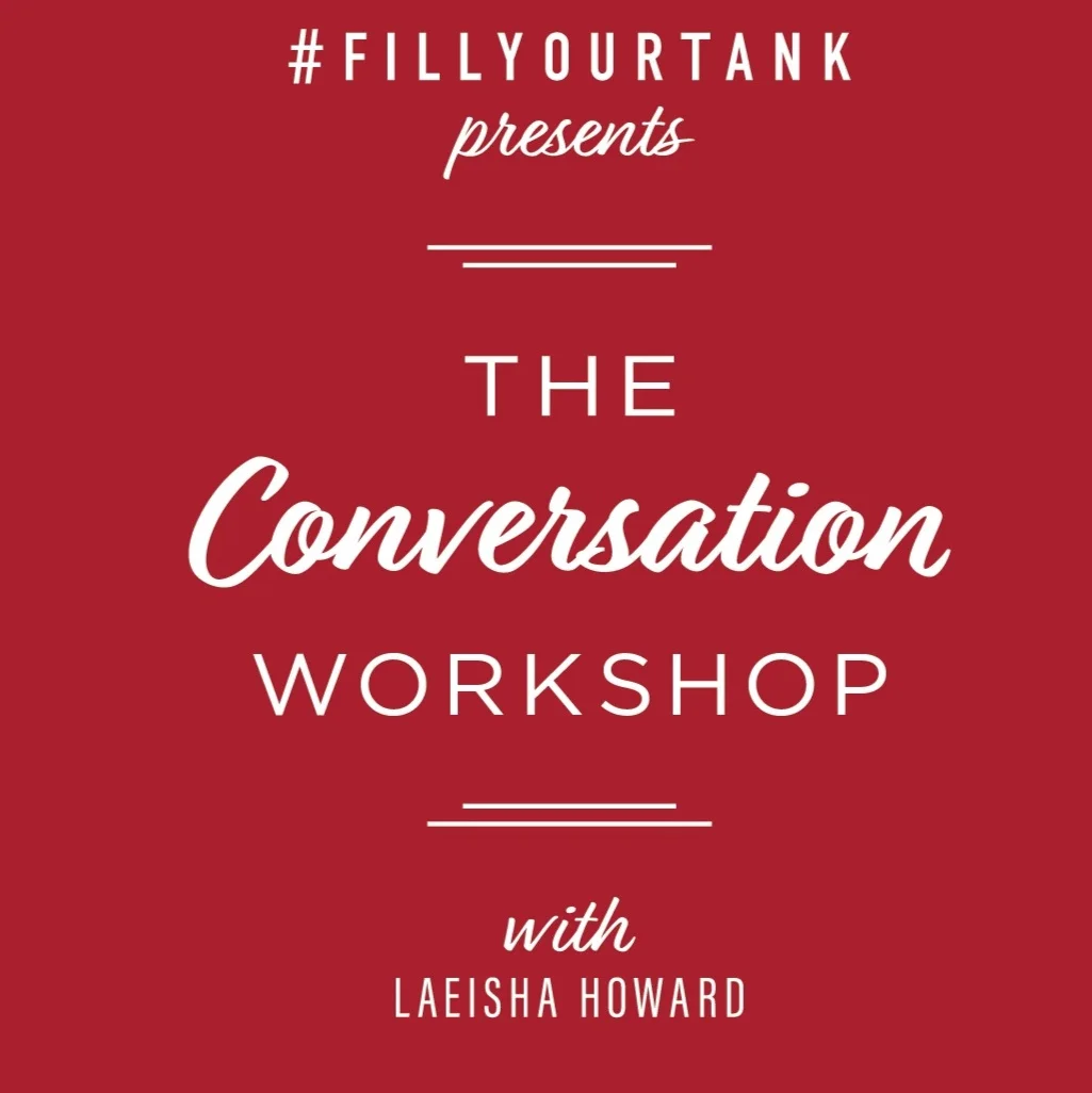 #FillYourTank - The Conversation Workshop - SOLD OUT!