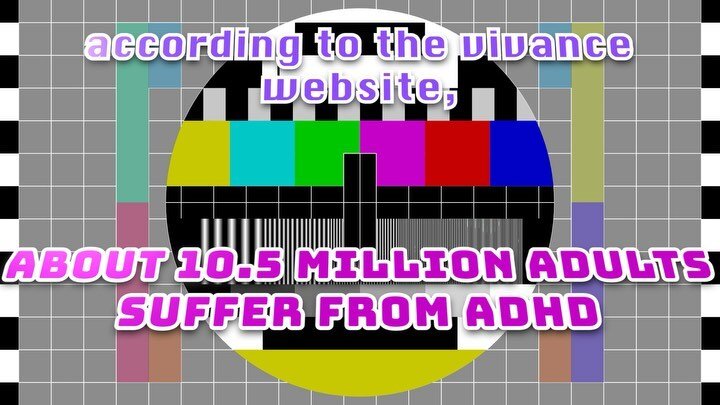 According to the Vyvanse website, about 10.5 million adults suffer from ADHD. That&rsquo;s 4.5% of all adults! 4 to 6 percent of adults in the US have ADHD though that figure is thought to be underreported because 85% of kids with ADHD don&rsquo;t ou