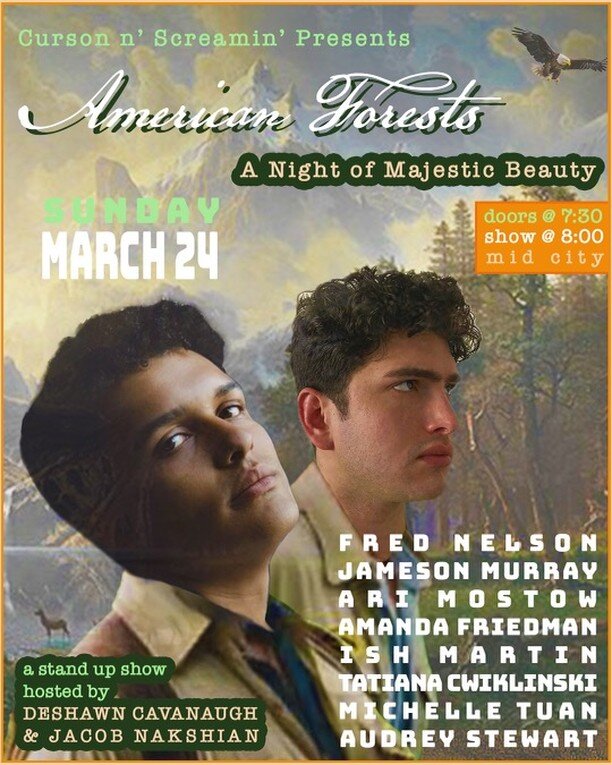 Smell that? Ah yes, the wilderness. Join Curson n&rsquo; Screamin for AMERICAN FORESTS: A NIGHT OF MAJESTIC BEAUTY on Sunday, March 24th, where we shall celebrate our nation&rsquo;s woodlands through the only form of artistic expression that matters: