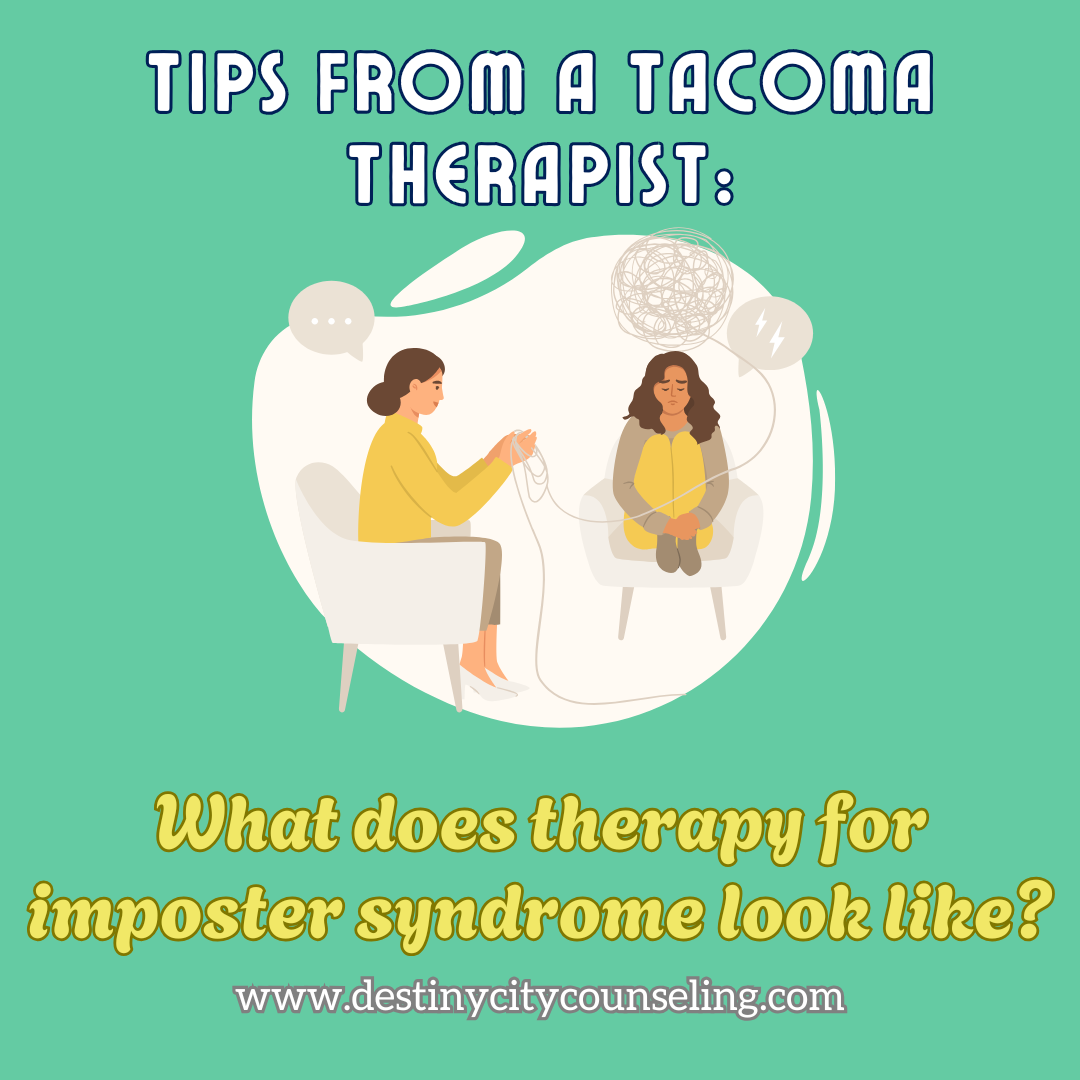 Ask a Tacoma Therapist: What Does Therapy for Imposter Syndrome Actually Look Like?