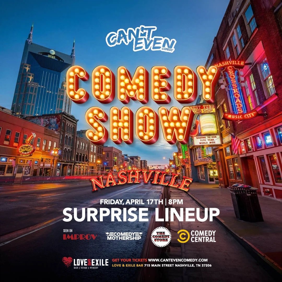 Can't Even Comedy &amp; Nudge Comedy Show