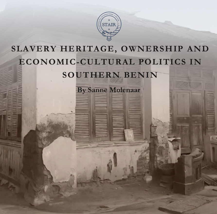 Slavery Heritage, Ownership and Economic-Cultural Politics in Southern Benin - By Sanne Molenaar