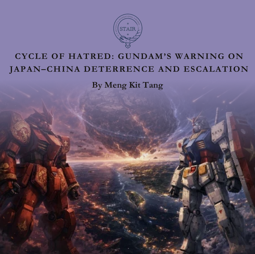 Cycle of Hatred: Gundam’s Warning on Japan–China Deterrence and Escalation - Meng Kit Tang