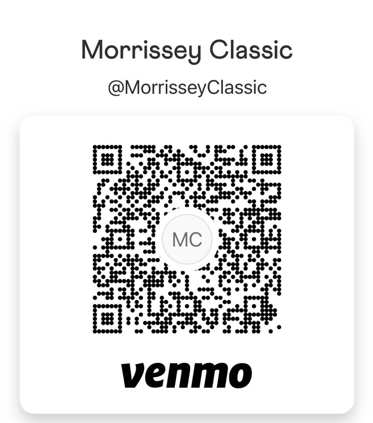 The 2023 Morrissey Classic Admission Costs can be paid for, in advance, via Venmo. Please keep a copy of your receipt as proof of purchase. We will also accept cash and Venmo at the doors.
Weekend Family Pass: $30 (6 people max); Daily Family Pass: $