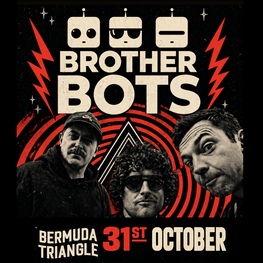 LIVE MUSIC:  Brother Bots