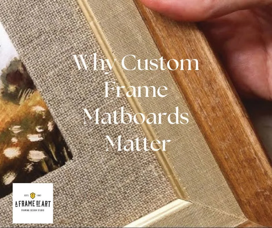 Why Custom Frame Matboards Matter