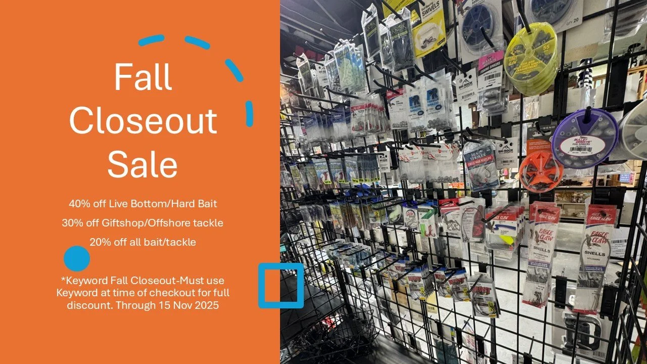 Talk about a FALL CLOSEOUT SALE!
Up to 40% Off through 15 November-KEY WORD FALL CLOSEOUT
Bait/Tackle
HOLIDAY GIFTS
Parts/accessories
www.tidelinemarine.com
#tidelinemarine #jacksonvillenc #bait #tackle #boating #fishing #boat #boats #onslowcounty #s