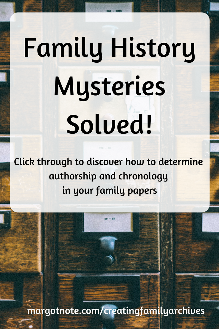 Determine authorship and chronology in your family papers.