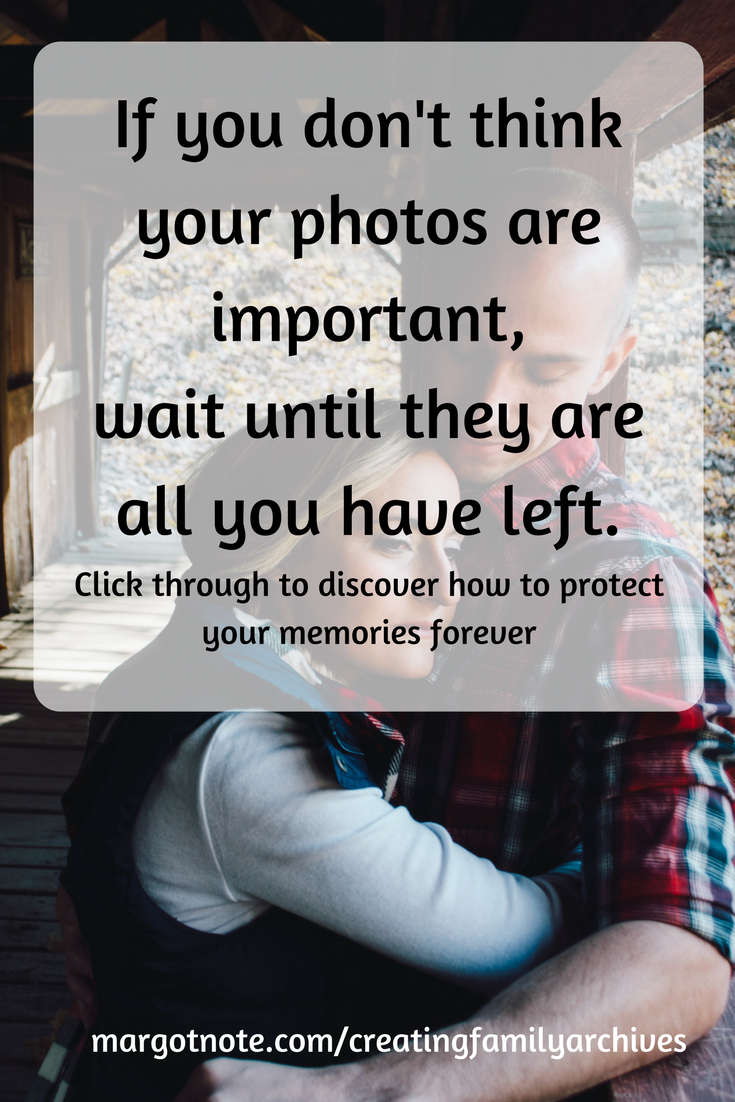 Learn How to Protect Your Memories Forever