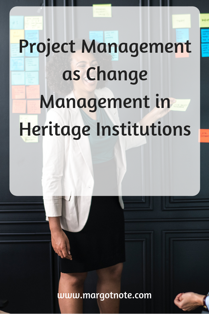 Project Management as Change Management in Heritage Institutions