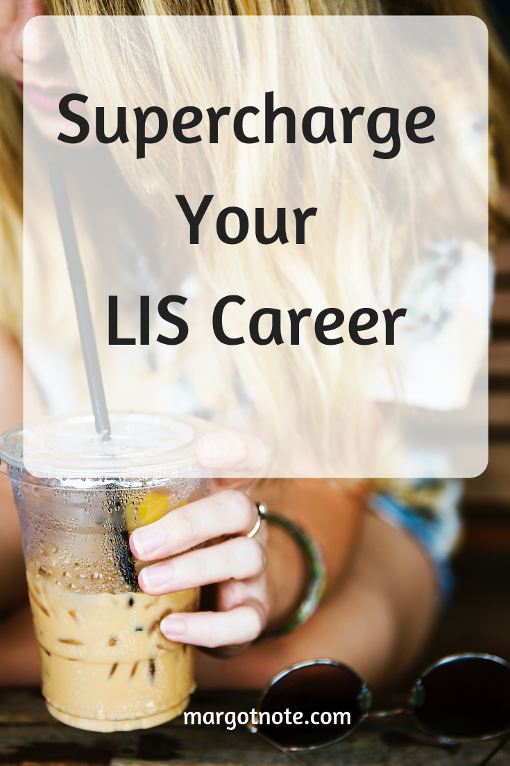 Supercharge Your LIS Career