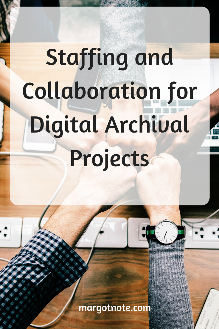 Staffing and Collaboration for Digital Archival Projects