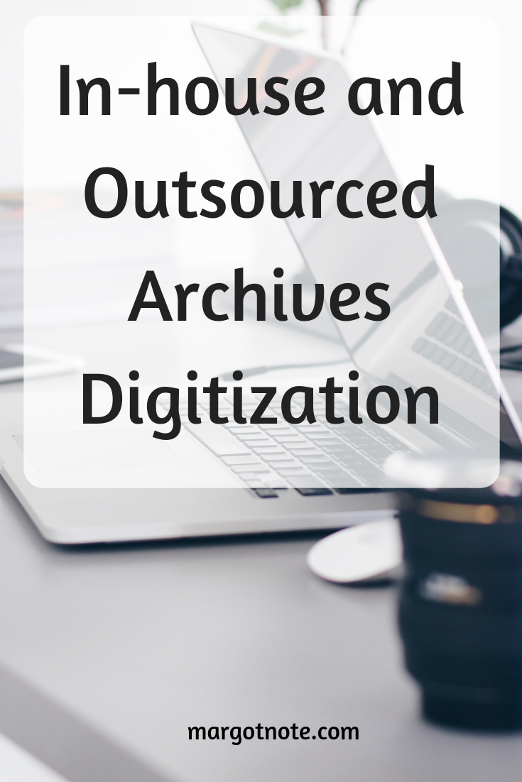 In-house and Outsourced Archives Digitization